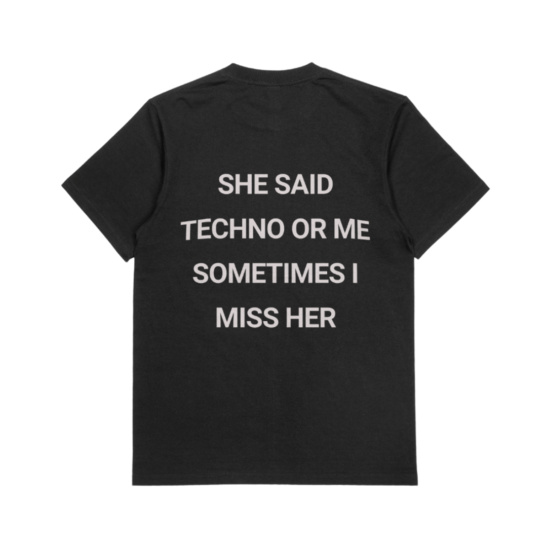 Techno or Me (Back) Tee