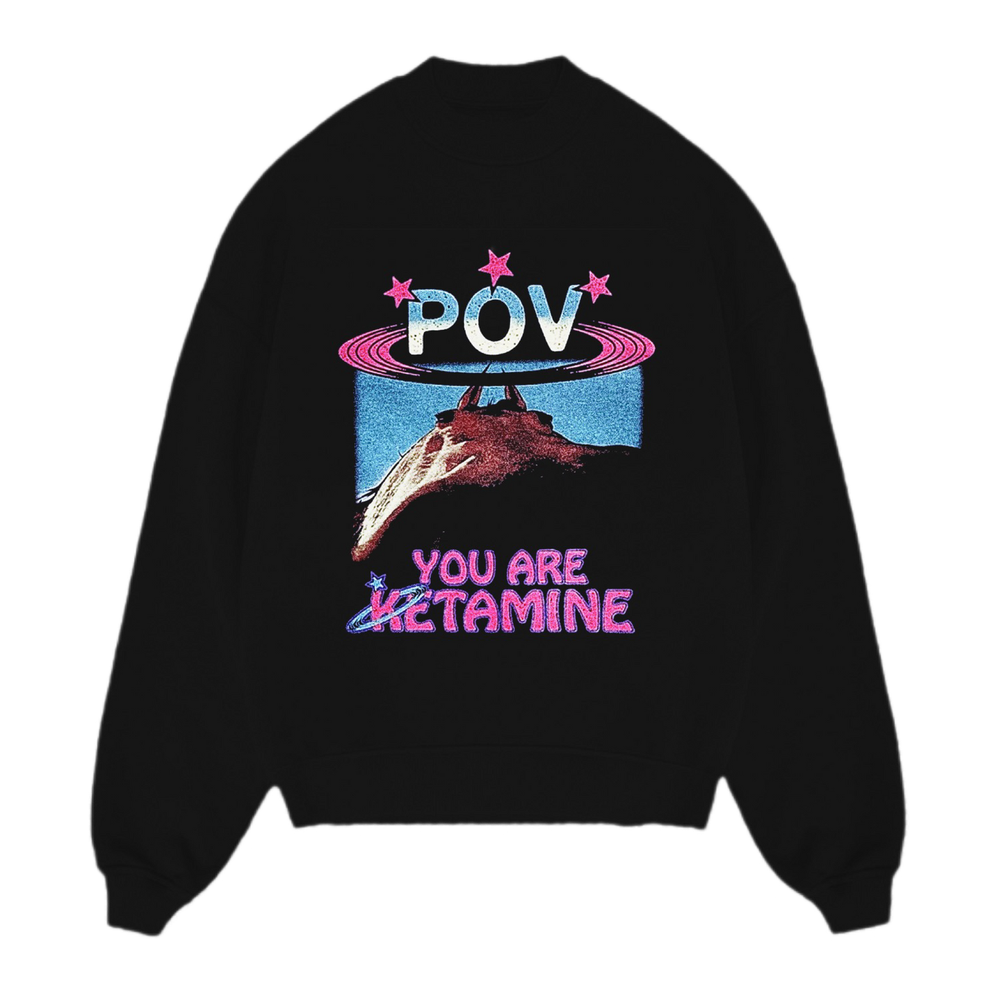 POV You Are Ketamine Crewneck